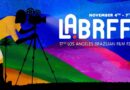 LABRFF –  O Los Angeles Brazilian Film Festival, o mais importante festival de cinema brasileiro no exterior,tem o prazer de anunciar a seleção oficial de sua 17º edição.